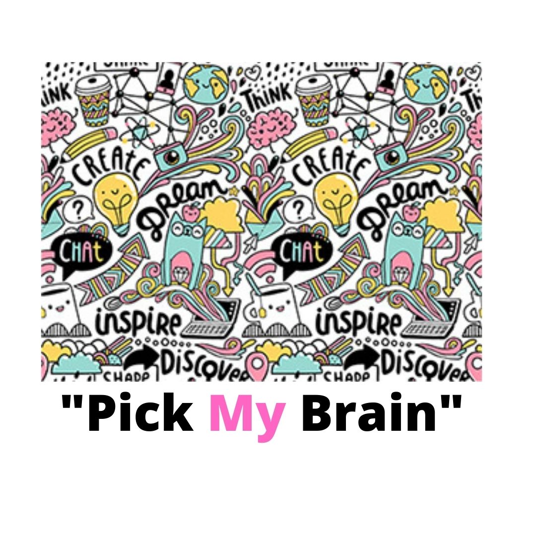 Pick My Brain - Ask Any Question & Get MORE THAN the Answer